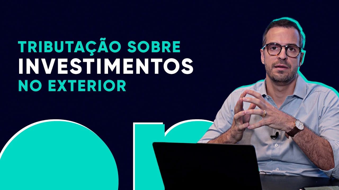 Tributação de investimentos no exterior